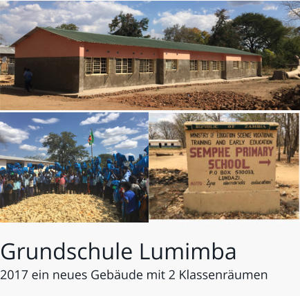 Grundschule Lumimba 2017 ein neues Gebäude mit 2 Klassenräumen